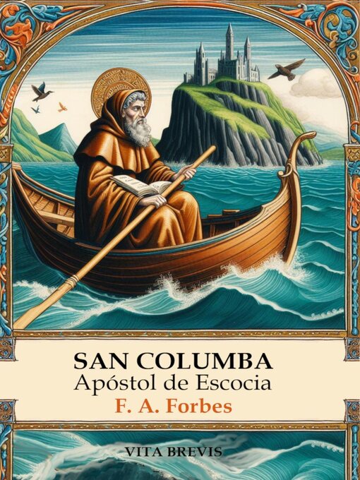 Title details for San Columba, apóstol de Escocia by F.A. Forbes - Available